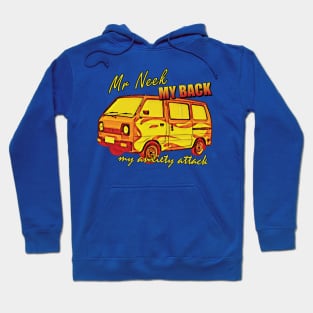 My Neck - My Back - My Anxiety Attack Hoodie